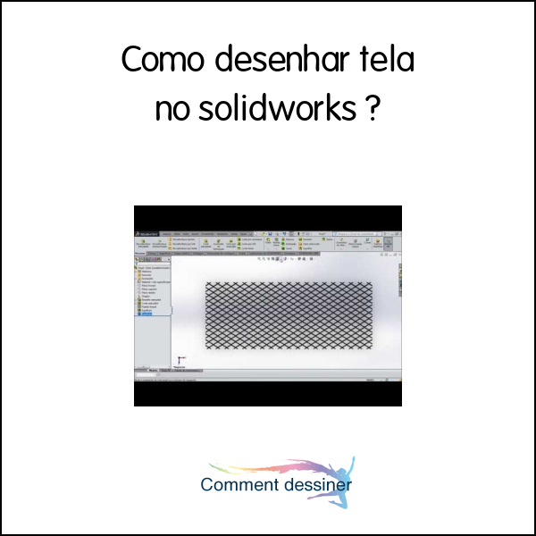 Como desenhar tela no solidworks